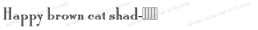 Happy brown cat shad字体转换